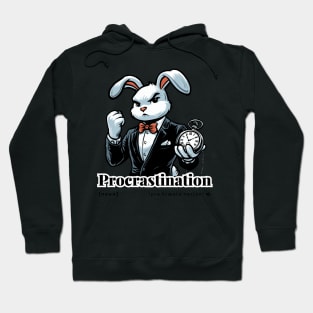 Procrastination bussiness bunny Hoodie